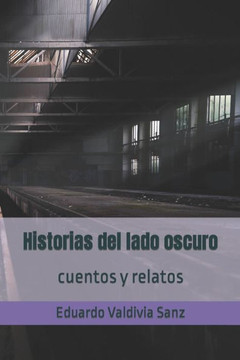 Historias del lado oscuro: cuentos y relatos