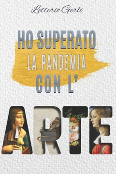 Ho superato la pandemia con l'arte