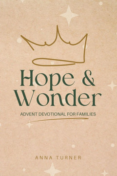 Hope & Wonder: Advent Devotional for Families