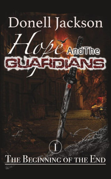 Hope and The Guardians: The Beginning of The End