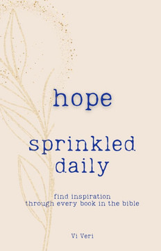 Hope Sprinkled Daily: Find Inspiration Through Every Book in the Bible