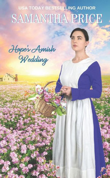 Hope's Amish Wedding: Amish Romance Hope's Amish Wedding: Amish Romance