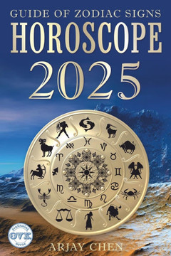 Horoscope 2025: The Guide of Zodiac Signs