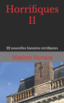 Horrifiques II: 22 nouvelles histoires terrifiantes