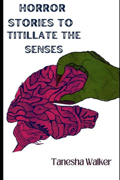 Horror Stories to Titillate the Senses