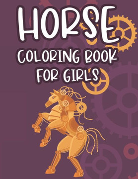 Horse Coloring Book For Girls: Ponies And Horse Illustrations To Color And Trace, Creative Coloring Pages For Children