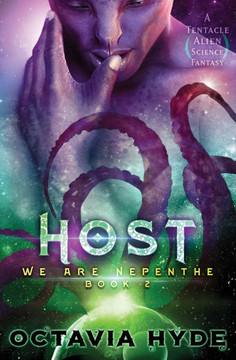 Host: A Tentacle Alien Science Fantasy