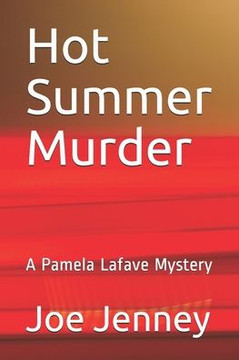 Hot Summer Murder: A Pamela Lafave Mystery