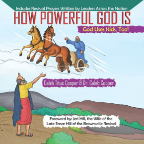 How Powerful God Is: God Uses Kids, Too!