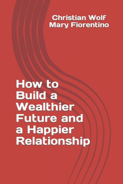 How to Build a Wealthier Future and a Happier Relationship
