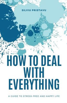 How to Deal With Everything
