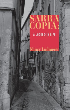 Sarra Copia: A Locked-In Life Sarra Copia: A Locked-In Life
