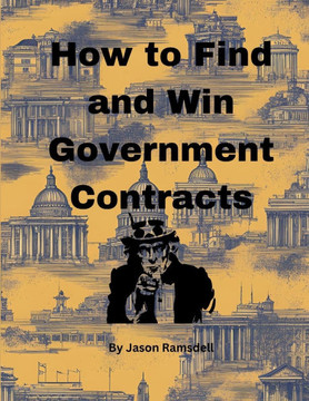 How to Find and Win Government Contracts