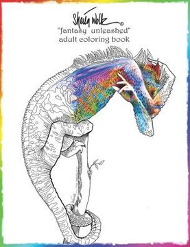 Sheila Wolk"Fantasy Unleashed" Adult Coloring Book Sheila Wolk"Fantasy Unleashed" Adult Coloring Book