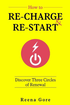 How to RE-CHARGE & RE-START: Discover Three Circles of Renewal