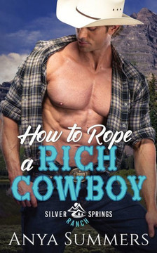 How To Rope A Rich Cowboy