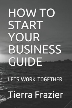 How to Start Your Business Guide: Lets Work Together
