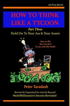 How To Think Like A Tycoon: Part Three - Hold On To Your Ass & Your Assets