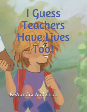 I Guess Teachers Have Lives Too!