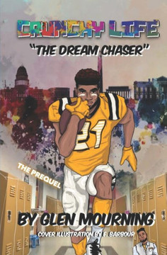 Crunchy Life : The Dream Chaser