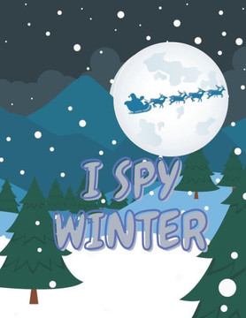 I Spy Winter: A Collection of Fun and Cute Winter Things Coloring Pages Toddlers and Preschool