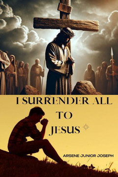 I Surrender All to Jesus