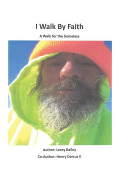 I Walk By Faith: A Walk for the homeless