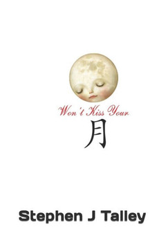 I Won't Kiss Your Moon