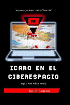Ícaro en el ciberespacio: Luchando por hacer realidad la utopía