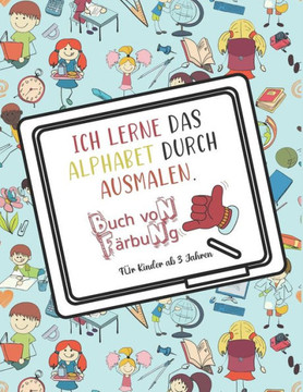 Ich lerne das Alphabet durch Ausmalen - Für Kinder ab 3 Jahren: Malbuch für Erwachsene und Kinder - Mandalas Malalphabet - Grossbuchstaben - Grossform