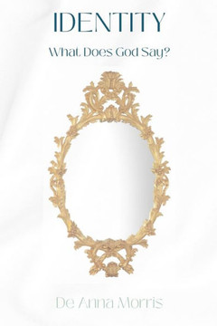 Identity: What Does God Say?