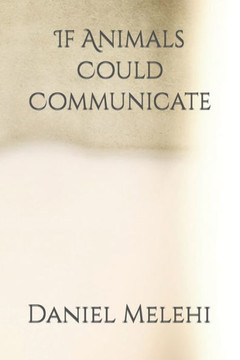 If Animals Could Communicate