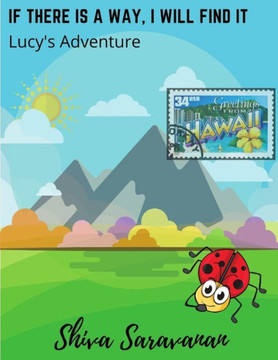 If There Is a Way, I Will Find It: Lucy's Adventure