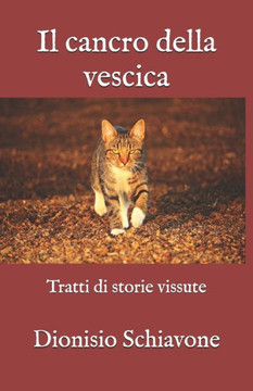 Il cancro della vescica: Tratti di storie vissute