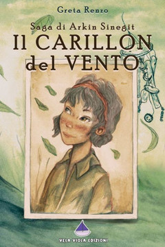 Il CARILLON del VENTO: Saga di Arkin Sinegit, Libro I