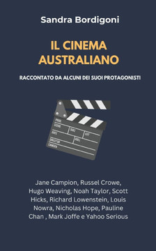 Il cinema australiano: Nel racconto di alcuni dei suoi protagonisti