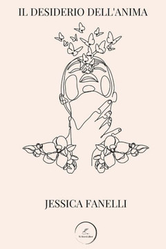 Il desiderio dell'anima: Gruppo Editoriale WritersEditor