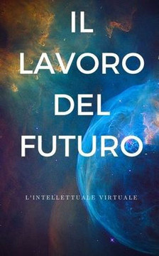 Il lavoro del futuro: Navigando le sfide e sfruttando le opportunità nel futuro del lavoro