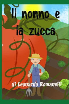 Il nonno e la zucca Il nonno e la zucca