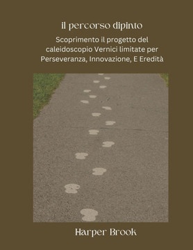 Il percorso dipinto: Scoprimento il progetto del caleidoscopio Vernici limitate per Perseveranza, Innovazione, E Eredità
