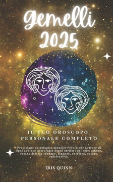 Il Tuo Oroscopo Personale Completo Dei Gemelli 2025: Previsioni di previsione astrologica mensile Letture di ogni zodiaco Astrologia Segni zodiacali: