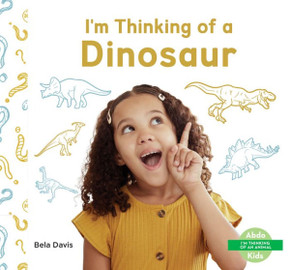 I'm Thinking of a Dinosaur I'm Thinking of a Dinosaur