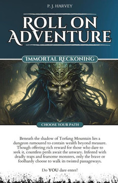 Immortal Reckoning: Roll on Adventure (Choose Your Path) Gamebook 1