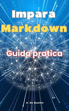 Impara Markdown: Guida Pratica