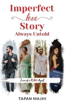 Imperfect Love Story Always Untold: Love Of A RAW Agent