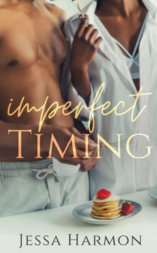Imperfect Timing: Second Chance Romance