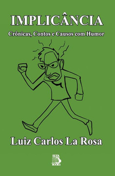 Implicância: Crônicas, Contos e Causos com Humor