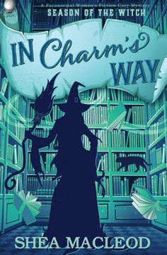 In Charm's Way: A Paranormal Women's Fiction Cozy Mystery