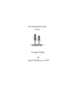 In Communication with Trees: an elegy of healing
