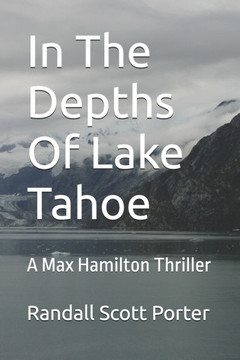 In The Depths Of Lake Tahoe: A Max Hamilton Thriller